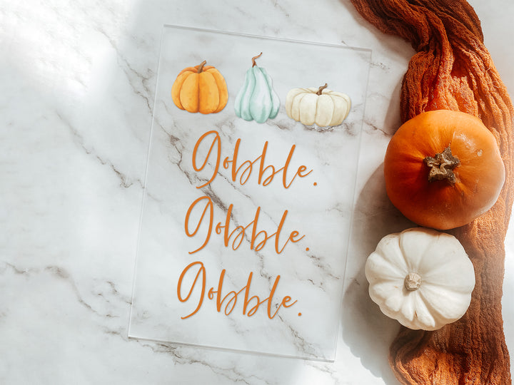 "Gobble, gobble, gobble" with Pumpkins - Thanksgiving Sign